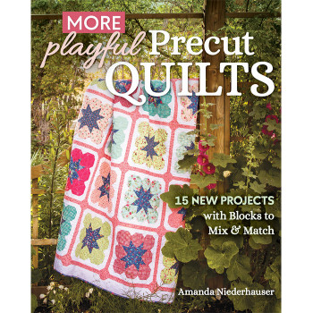 More Playful Precut Quilts by Amanda Niederhauser
