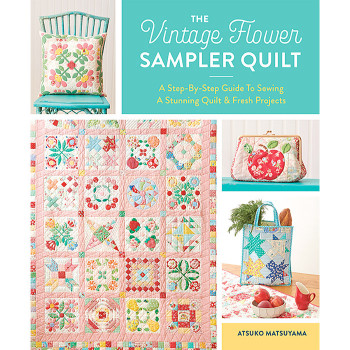 The Vintage Flower Sampler Quilt by Atsuko Matsuyama